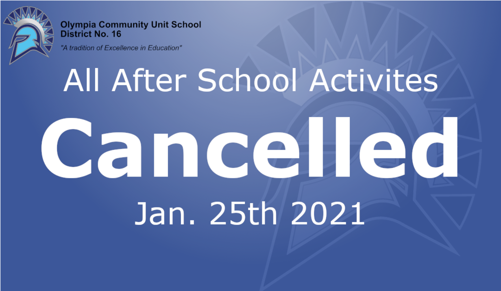 All After School Activities Cancelled | 01.25.21