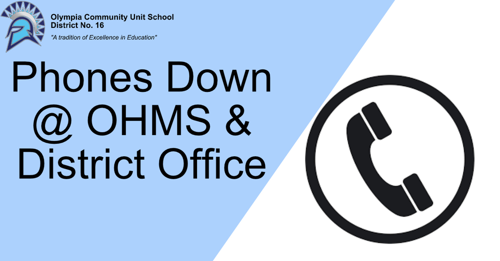 Phone Lines Down at OHMS & DO Olympia West