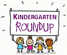 Kindergarten Round-Up/Open House