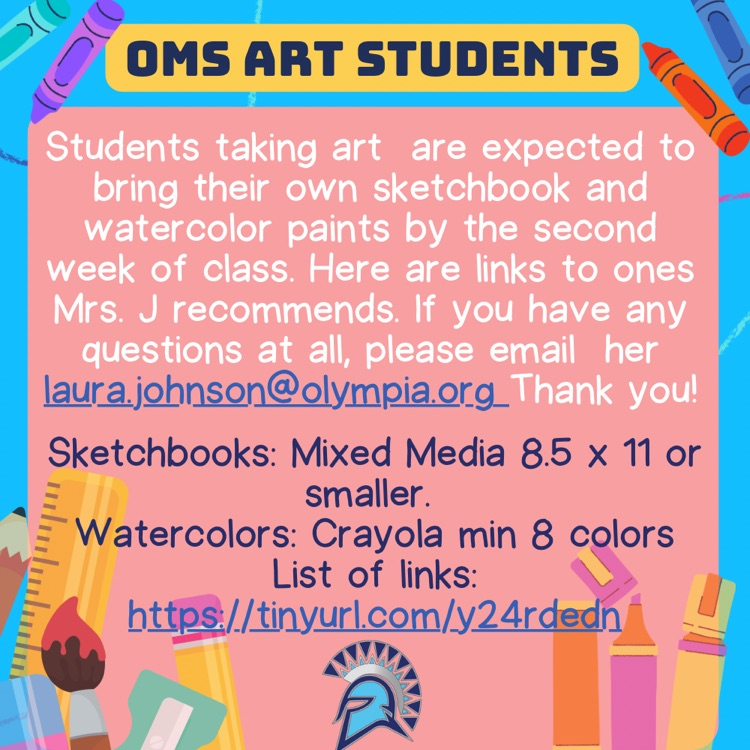 OMS Art students please get a sketchbook and watercolors for the upcoming school year. the link provided will give you additional information 